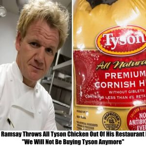 Breaking: Gordon Ramsay Throws All Tyson Chicken Out Of His Restaurant Freezer, "We Will Not Be Buying Tyson Anymore"